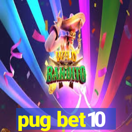 pug bet10